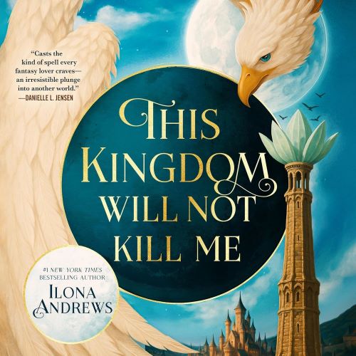 This Kingdom Will Not Kill Me by Ilona Andrews